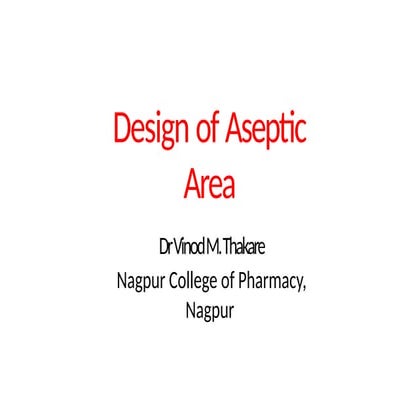 Aseptic Area in Pharma industry, Formulation and development, Maps