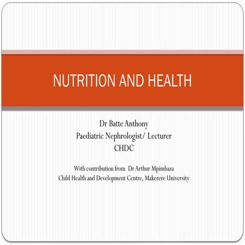 6. Dr Batte NUTRITION AND HEALTH ppt.pptx