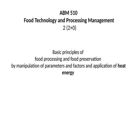 Heating mechanism in food preservation as a tool
