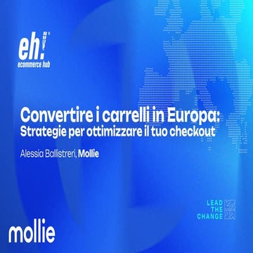 [EH2025] - Convertire i carrelli in Europa: Strategie per ottimizzare il tuo ...
