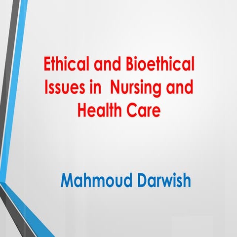 Ethical and Bioethical Issues in  Nursing and Health Care.pptx