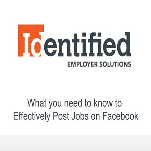WHAT YOU NEED TO KNOW TO EFFECTIVELY POST JOBS ON FACEBOOK