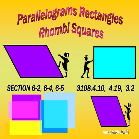 6-2, 6-4, 6-5 Parallel, rectangles, rhombi.ppt