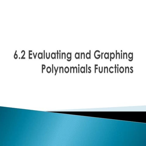 6.2 evaluating and graphing polynomials