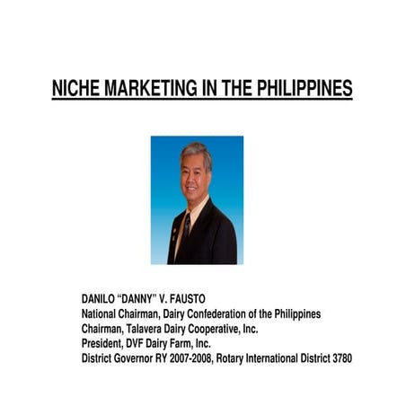 6.4 danny fausto-_niche_marketing_philippines
