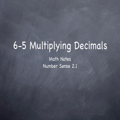 6-5 Multiplying Decimals