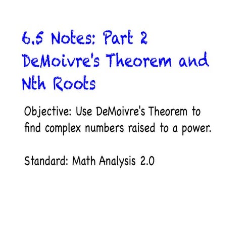 6.5 notes p2 DeMoivres