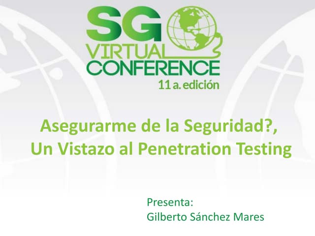 Asegurarme de la Seguridad?, Un Vistazo al Penetration Testing