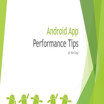 Tech Talk #2: Android app performance tips