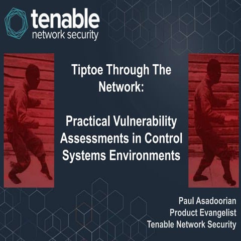 Tiptoe Through The Network: Practical Vulnerability Assessments in Control Sy...