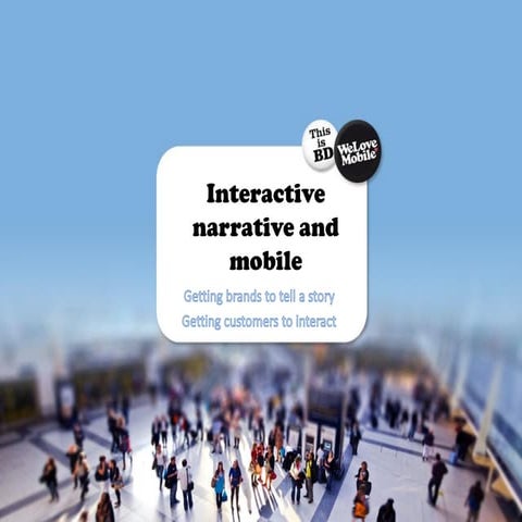 Ben Scott-Robinson - Interactive narrative and mobile
