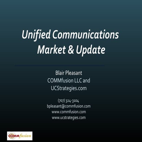 SIPfoundry CoLab 2013 - Blair Pleasant Unified Communications Market Update