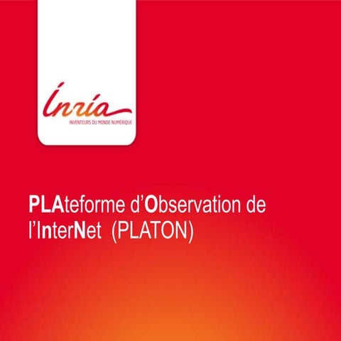 JCSA2013 08 - Isabelle Chrisment - L'initiative "PLATeforme d'observation de ...