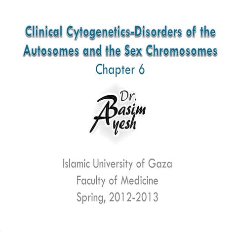 6 clinical cytogenetics-disorders of the autosomes and the sex chromosomes