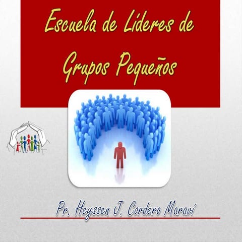 Escuela de Líderes de Grupos Pequeños para revolucionar iglesias