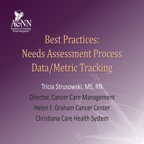 Best Practices: Needs Assessment Process, Data/Metric Tracking, and Survivors...