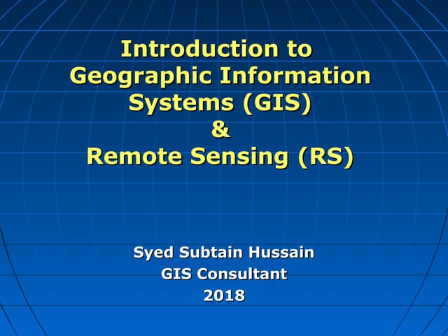 Introduction of GIS & Remote Sensing (RS)