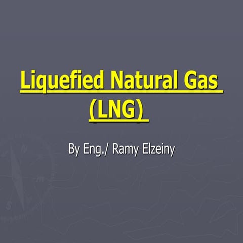Liquefied Natural Gas properties and processing