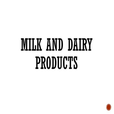 Milk and Dairy Products Lecture Pres.pptx