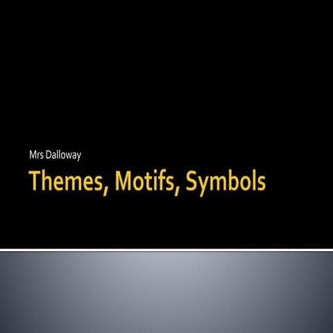 6   mrs dalloway themes, motives, symbols
