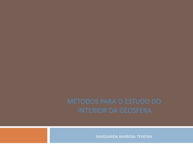 6   métodos estudo interior da terra