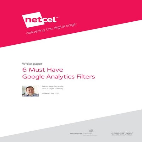 6 Must Have Google Analytics Filters by Jason Cartwright