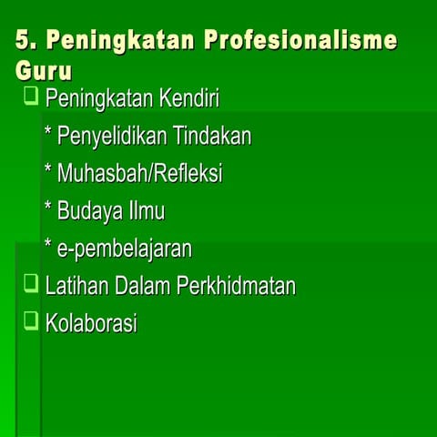 6. Peningkatan Profesionalisme Guru