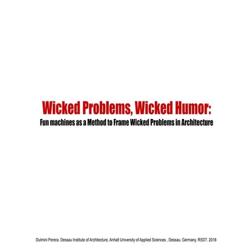 Wicked Problems, Wicked Humor: Fun machines as a Method to Frame Wicked Probl...