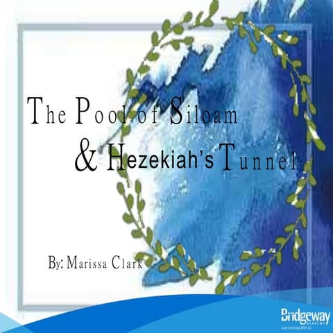 6. Pool of Siloam & Hezekiah's Tunnel