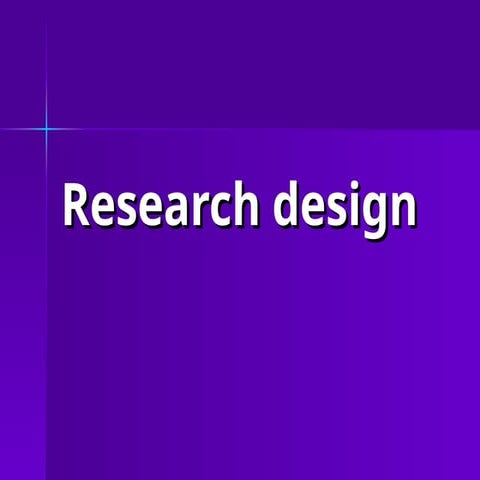 Descriptive Design: Describes characteristics or functions of a population or...