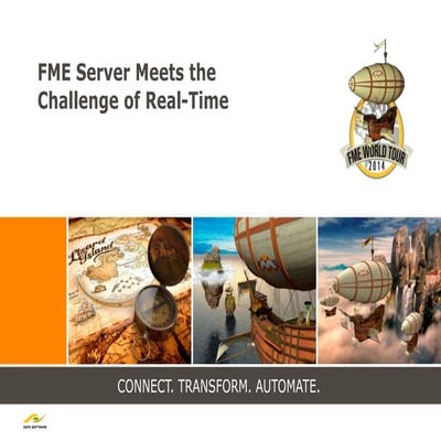 FME Server Meets the Challenge of Real-time