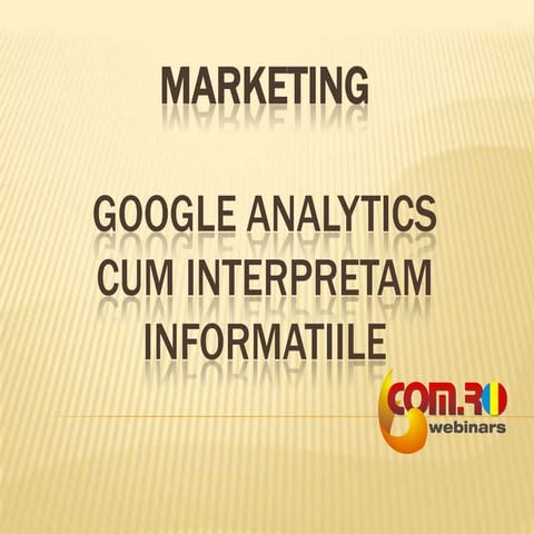 Google Analytics   Cum Interpretam Rezultatele