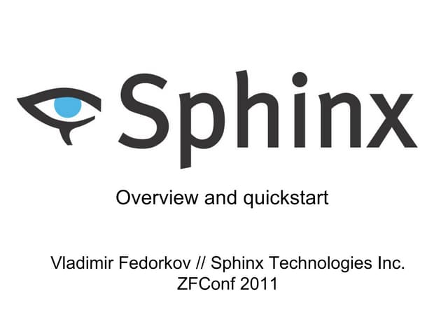 ZFConf 2011: Что такое Sphinx, зачем он вообще нужен и как его использовать с...
