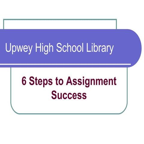 6 Steps To Assignment Success Snr