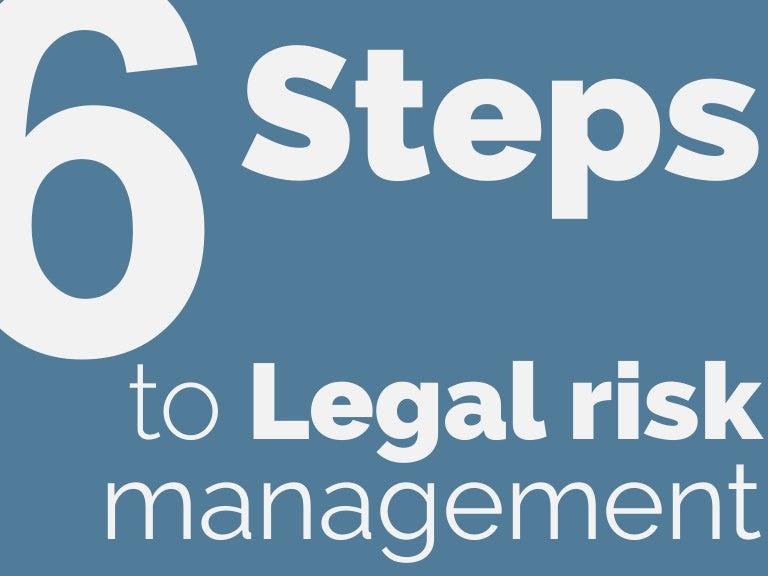 6 Steps to Legal Risk Management