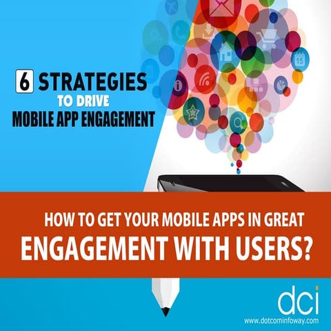 6 Strategies to Drive Mobile App Engagement | PPT