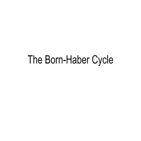 6 The Born Haber Cycle