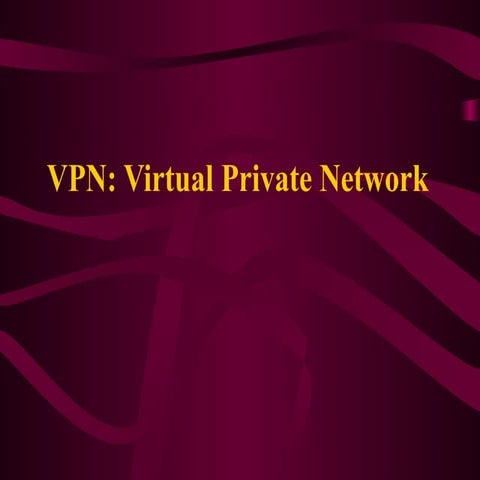 6-virtualprivatenetworkvpndsfsdfsdf-111113032322-phpapp01.pptx