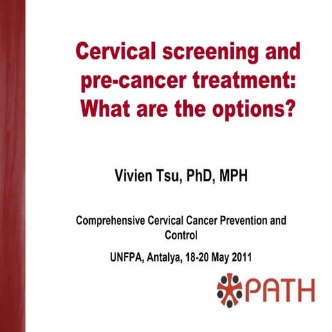 Cervical Screening and pre-cancer treatment: what are the options?