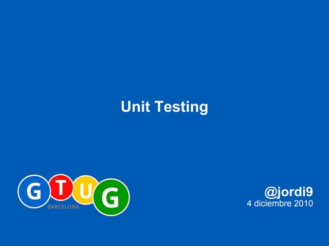 Unit Testing - GTUG