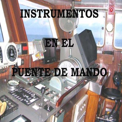 60596829-Instrumentos-de-Un-Puente-de-Mando.pptx