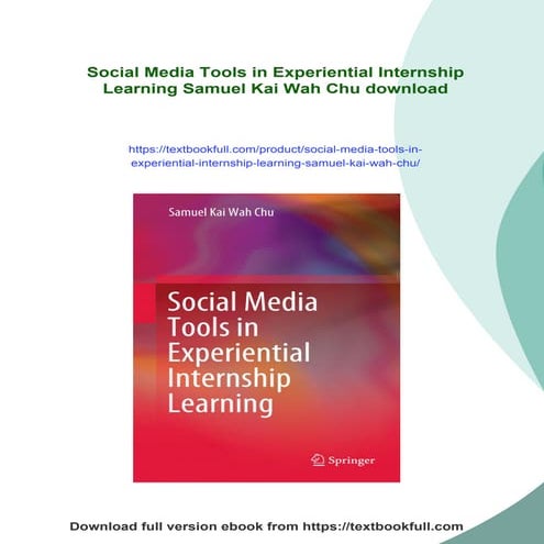 Social Media Tools in Experiential Internship Learning Samuel Kai Wah Chu