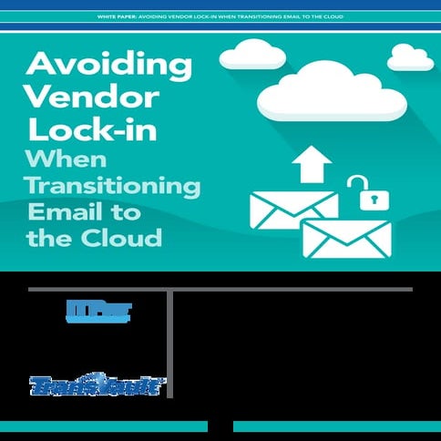 Avoiding  Vendor  Lock-in  When  Transitioning  Email to  the Cloud 