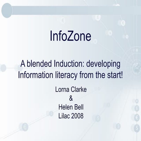 Infozone: a blended approach to developing information literacy from the star...