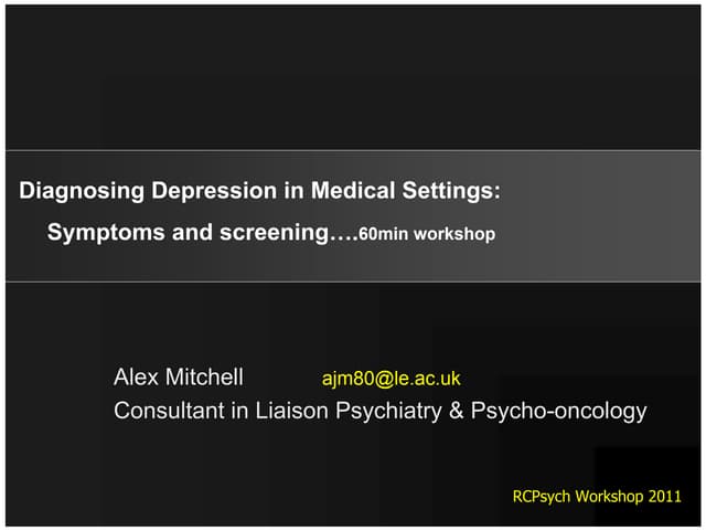 Rcpsych Workshop - Depression in medical settings (Mar11)