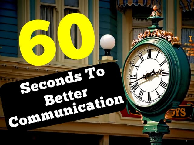 60 Seconds to Better Communication