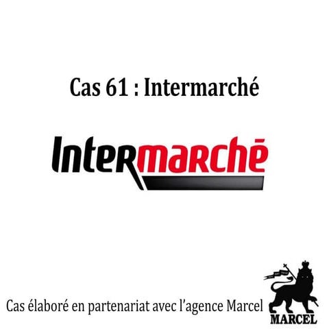 Cas 61 - Les fruits et légumes moches d'Intermarché