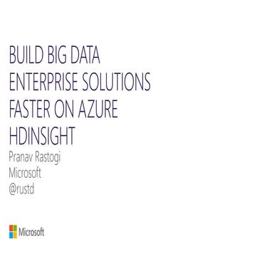 Build Big Data Enterprise solutions faster on Azure HDInsight