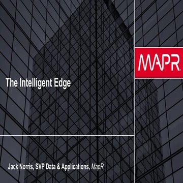 Big Data LDN 2017: The Intelligent Edge: What Data-driven Means in the Age of...