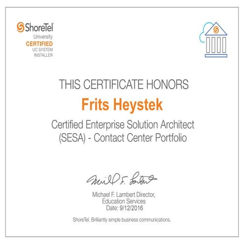 ShoreTel Certified Enterprise Solution Architect (SESA) Contact Center Portfolio